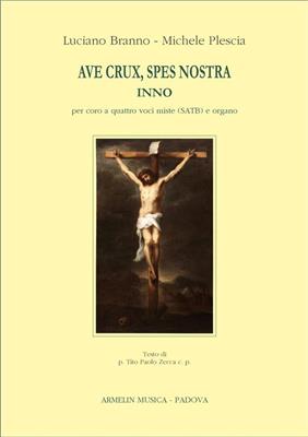 Luciano Branno: Ave crux, spes nostra: Gemischter Chor mit Klavier/Orgel