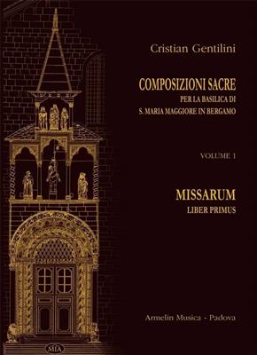 Cristian Gentilini: Composizioni sacre per la Basilica di Santa Maria: Gemischter Chor mit Klavier/Orgel