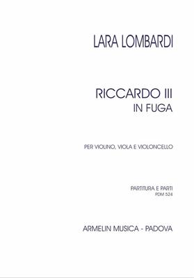 Lara Lombardi: Riccardo III in fuga per violino, viola e violoncello: Streichtrio