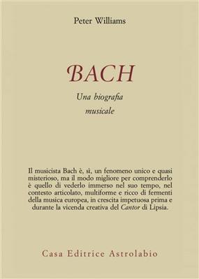 Peter Williams: Bach: Una biografia musicale
