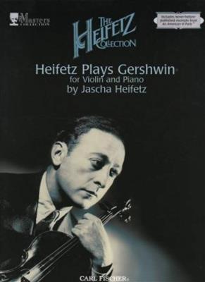 Ira Gershwin: Heifetz Play Gershwin vol. 2: Violine mit Begleitung