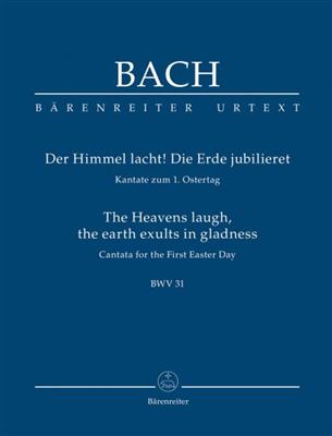 Johann Sebastian Bach: Cantata BWV 31 Der Himmel Lacht!: Gemischter Chor mit Ensemble