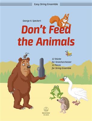 George A. Speckert: Don't Feed The Animals: Streichensemble