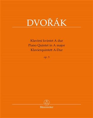 Antonín Dvořák: Piano Quintet In A major Op.5 (Score & Parts): Klavierquintett