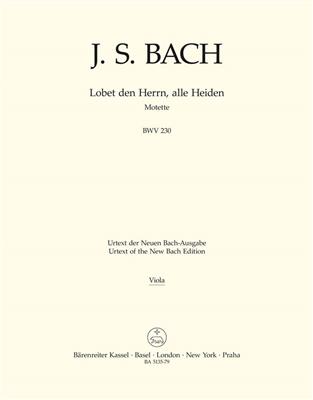 Johann Sebastian Bach: Motet No.6 Lobet Den Herrn, Alle Heiden BWV 230: Gemischter Chor mit Begleitung