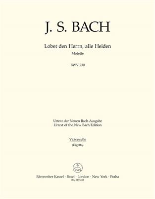 Johann Sebastian Bach: Motet No.6 Lobet Den Herrn, Alle Heiden BWV 230: Gemischter Chor mit Begleitung