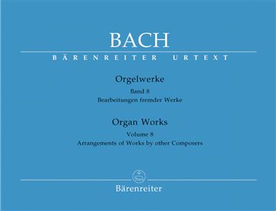 Johann Sebastian Bach: Orgelwerke 8: Orgel