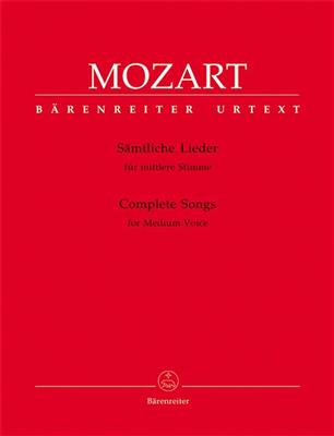 Wolfgang Amadeus Mozart: Complete Songs for Medium Voice & Piano: Gesang mit Klavier