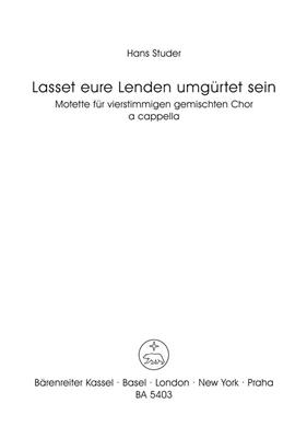 Hans Studer: Lasset eure Lenden umgurtet sein: Gemischter Chor mit Begleitung