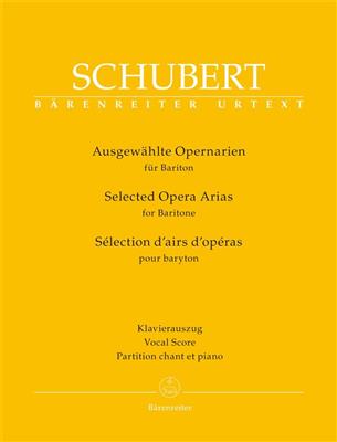 Franz Schubert: Selected Opera Arias For Baritone: Gesang mit Klavier