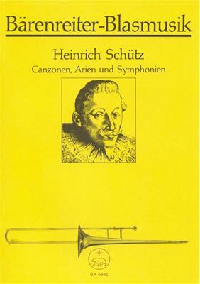 Heinrich Schütz: Canzonen, Arien und Symphonien: Posaune Ensemble
