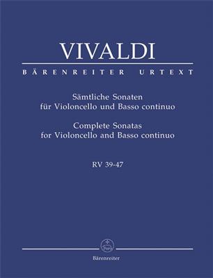 Antonio Vivaldi: Complete Sonatas for Violoncello and Bc. RV 39-47: Cello mit Begleitung