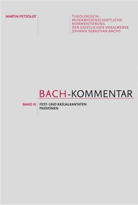 Martin Petzold: Bach-Kommentar Volume III