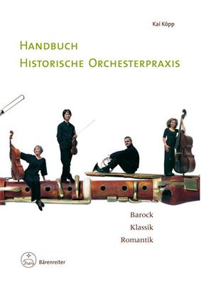 Kai Koepp: Handbuch Historische Orchesterpraxis