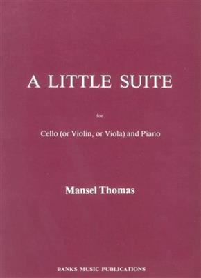 A Little Suite For Cello: (Arr. Mansel Thomas): Cello mit Begleitung