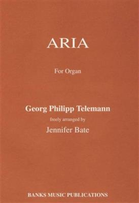 Georg Philipp Telemann: Aria: (Arr. Jennifer Bate): Orgel