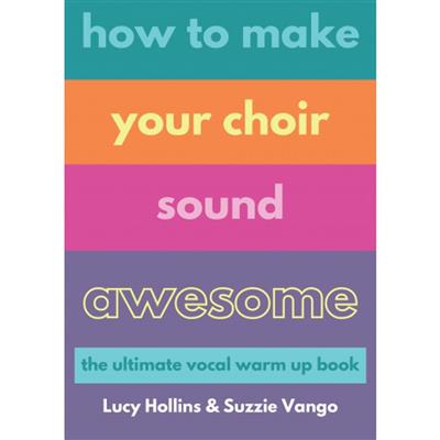 How to Make Your Choir Sound Awesome