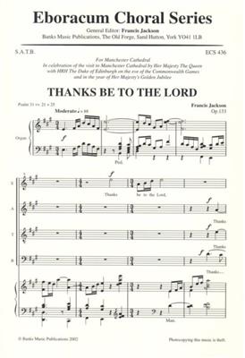 Francis Jackson: Thanks Be To The Lord: Gemischter Chor mit Begleitung