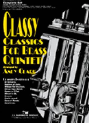 Classy Classics for Brass Quintet: (Arr. Andy Clark): Blechbläser Ensemble