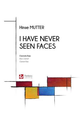 Hinse Mutter: I Have Never Seen Faces: Bassklarinette