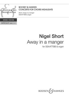 Away in a Manger: (Arr. Nigel Short): Gemischter Chor mit Klavier/Orgel