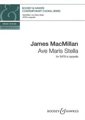 James MacMillan: Ave Maris Stella: Gemischter Chor A cappella