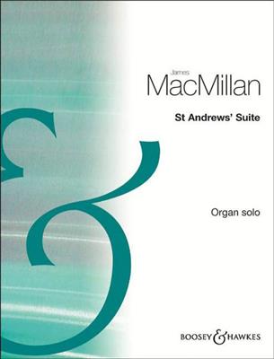 James MacMillan: St Andrews' Suite: Orgel