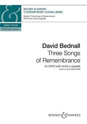 David Bednall: Three Songs of Remembrance: Gemischter Chor A cappella