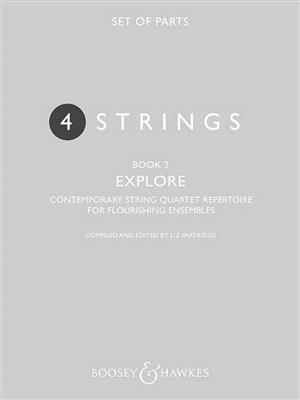 4 Strings - Explore Book 2: (Arr. Liz Partridge): Streichquartett