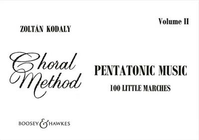 Zoltán Kodály: Pentatonic Music II - 100 Little Marches: Gemischter Chor mit Begleitung