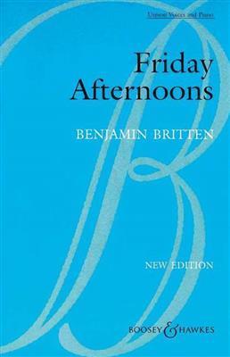 Benjamin Britten: Friday Afternoons Op.7: Gemischter Chor mit Begleitung