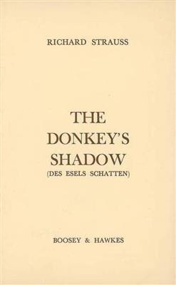 Richard Strauss: Des Esels Schatten [The Donkey's Shadow]: