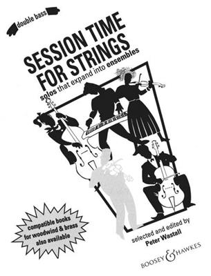 Peter Wastall: Session Time For Strings: Kontrabass Solo