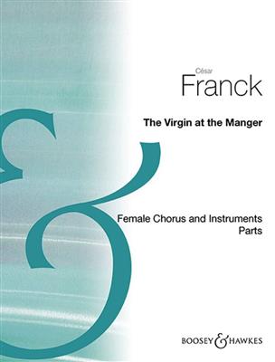 César Franck: The Virgin at the Manger: (Arr. Philip Hagemann): Frauenchor mit Ensemble