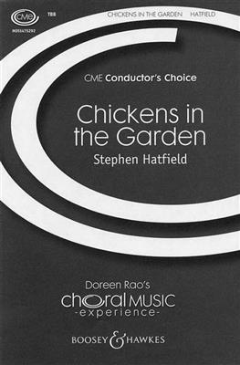 Stephen Hatfield: Chickens in the garden: Männerchor A cappella