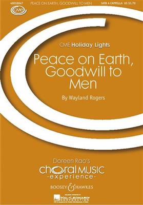 Wayland Rogers: Peace on earth, goodwill to men: Gemischter Chor mit Begleitung