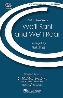 We'll Rant and We'll Roar: (Arr. Mark Sirett): Männerchor mit Klavier/Orgel