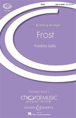 Franklin Gallo: Frost: Gemischter Chor mit Klavier/Orgel