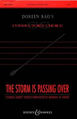 Charles A. Tindley: The storm is passing over: (Arr. Barbara Baker): Gemischter Chor mit Klavier/Orgel