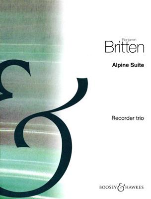 Benjamin Britten: Alpine Suite For Recorder Trio: Blockflöte Ensemble