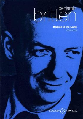 Benjamin Britten: Rejoice In The Lamb: Gemischter Chor mit Ensemble