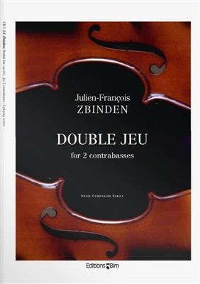 Julien-François Zbinden: Double Jeu: Kontrabass Duett