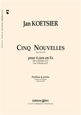 Jan Koetsier: 5 Nouvelles: Horn Ensemble