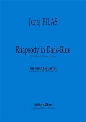 Juraj Filas: Rhapsodie In Dark Blue: Streichquartett