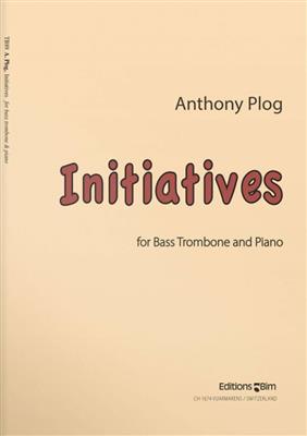 Anthony Plog: Initiatives: Posaune mit Begleitung