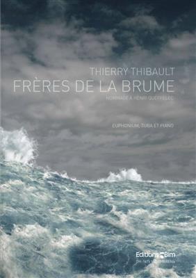Thierry Thibault: Frères De La Brume: Bariton oder Euphonium mit Begleitung