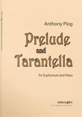 Anthony Plog: Prelude and Tarantella: Bariton oder Euphonium mit Begleitung