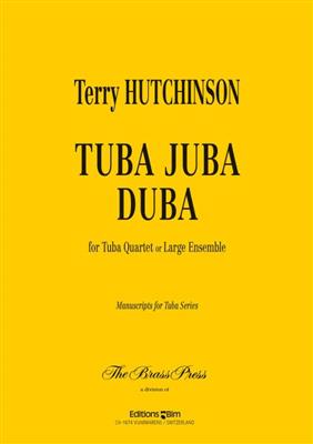 Terry Hutchinson: Tuba Juba Duba: Tuba Ensemble