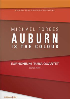 Michael Forbes: Auburn Is The Colour...: Tuba Ensemble