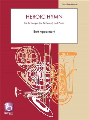 Bert Appermont: Heroic Hymn: Trompete mit Begleitung